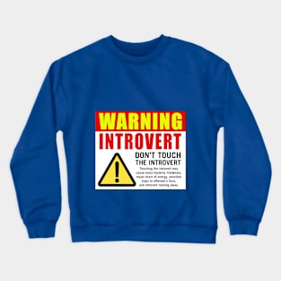 Warning Introvert Crewneck Sweatshirt